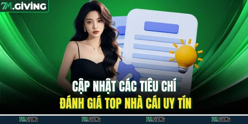 Cập nhật các tiêu chí đánh giá top nhà cái uy tín